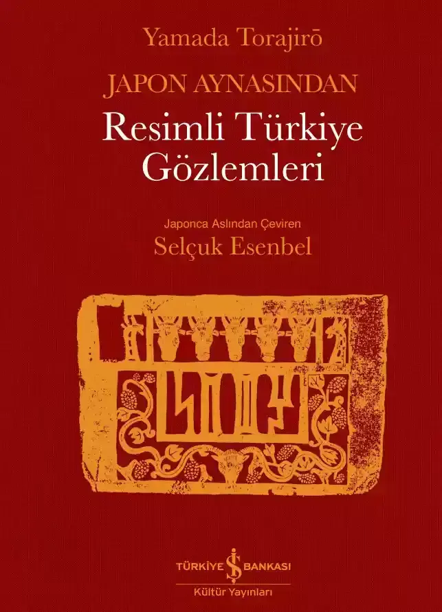 Japon Aynasından Resimli Türkiye Gözlemleri - Sert Kapak