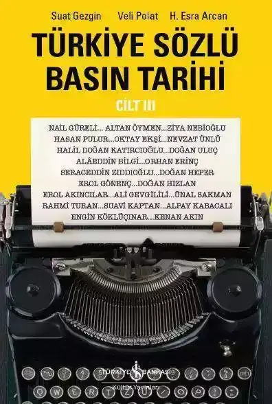 İş Kültür Yayınları Türkiye Sözlü Basın Tarihi Cilt III