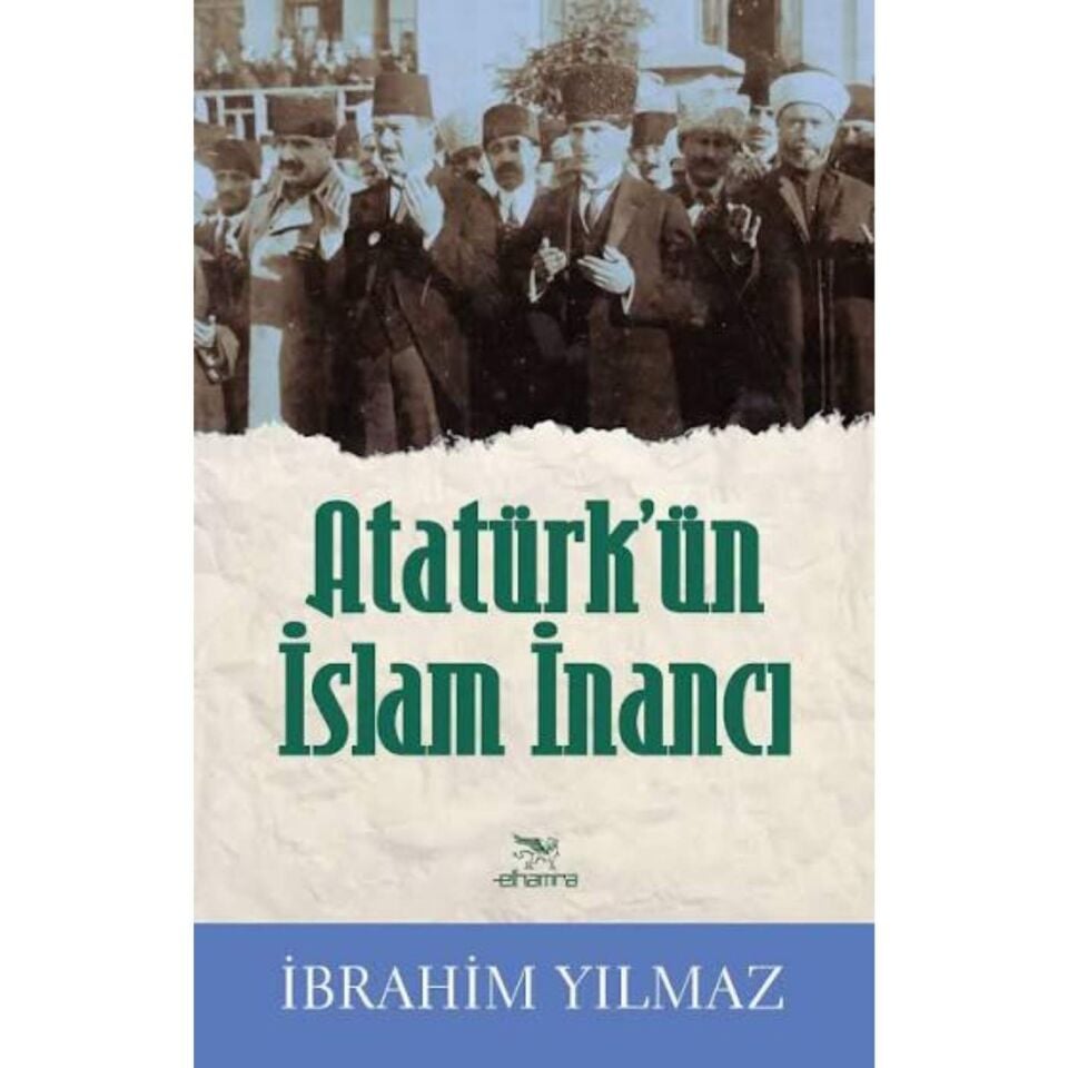 Atatürk’Ün İslam İnancı