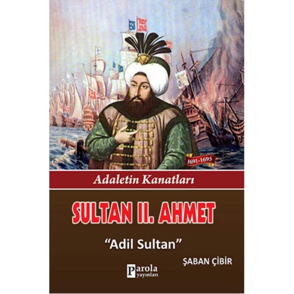 Sultan II.Ahmet Adaletin Kanatları Adil Sultan