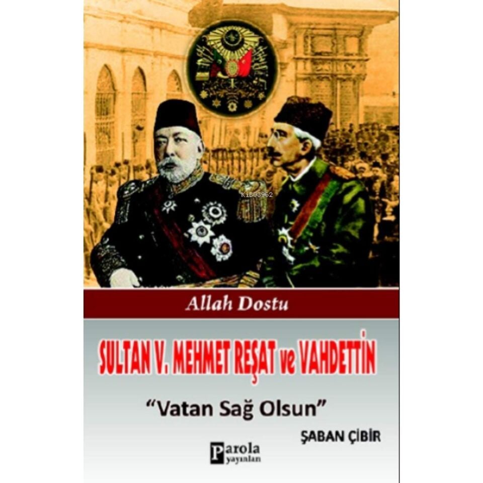 Sultan V. Mehmet Reşat ve Vahdettin - Vatan Sağ Olsun