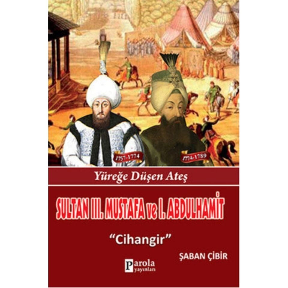 Sultan III. Mustafa ve I. Abdülhamit - Yüreğe Düşen Ateş - Cihangir