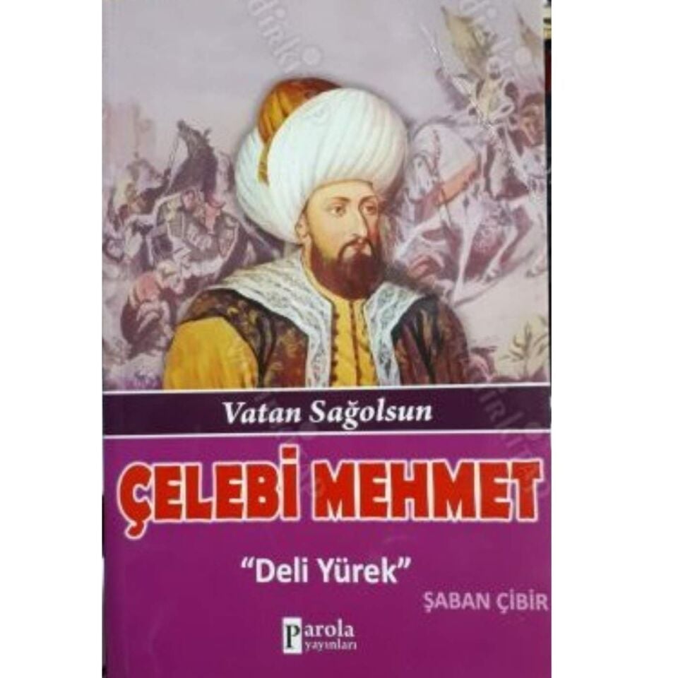 Çelebi Mehmet - Vatan Sağolsun - Deli Yürek