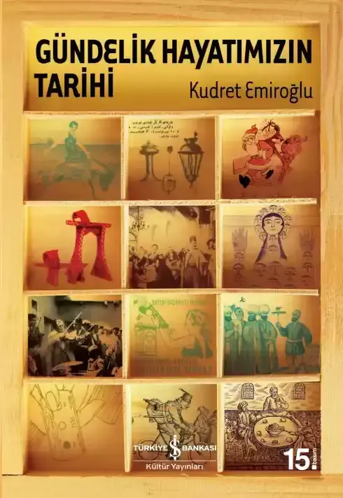 Gündelik Hayatımızın Tarihi - Sert Kapak
