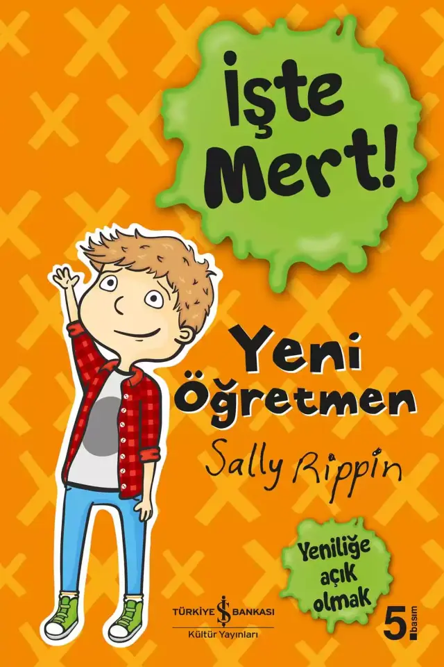 İşte Mert! – Yeni Öğretmen – Yeniliğe Açık Olmak